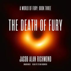 The Death of Fury by Jacob Alan Richmond audiobook