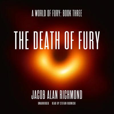 The Death of Fury by Jacob Alan Richmond audiobook
