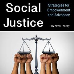 Social Justice by Kevin Thorley audiobook