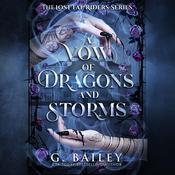 A Vow of Dragons and Storms by  G. Bailey audiobook