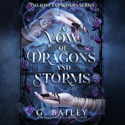 A Vow of Dragons and Storms by G. Bailey audiobook