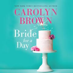 Bride for a Day by Carolyn Brown audiobook