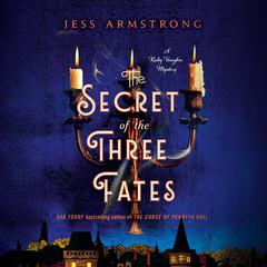 The Secret of the Three Fates by Jess Armstrong audiobook