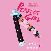 The Perfect Girl by  Tracy Banghart audiobook