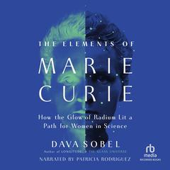 The Elements of Marie Curie by Dava Sobel audiobook