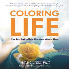 Coloring Life by Alise Cortez audiobook