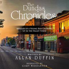The Dundas Chronicles by Allan Duffin audiobook
