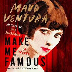Make Me Famous by Maud Ventura audiobook