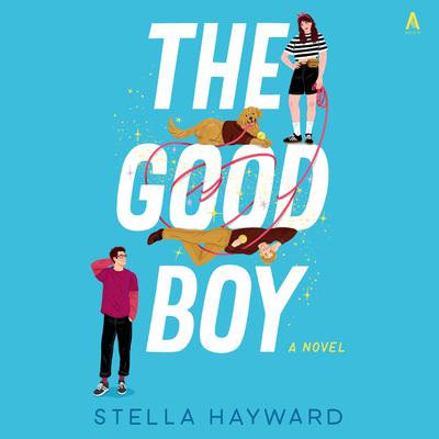 The Good Boy by Stella Hayward audiobook