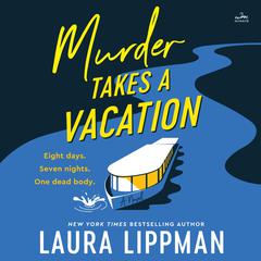 Murder Takes a Vacation by Laura Lippman audiobook