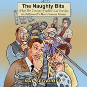 The Naughty Bits by  Nat Segaloff audiobook