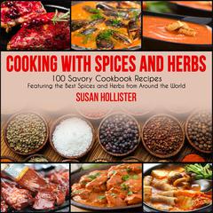 Cooking with Spices and Herbs by Susan Hollister audiobook