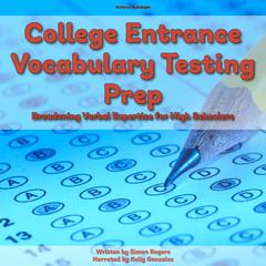 College Entrance Vocabulary Testing Prep by Simon Rogers audiobook