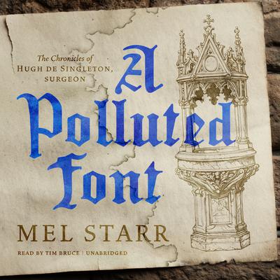 A Polluted Font by Mel Starr audiobook