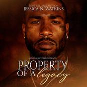 Property of a Legacy by  Jessica N. Watkins audiobook