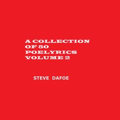 A COLLECTION OF 50 POELYRICS VOLUME 2 by Steve Dafoe audiobook