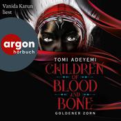 Goldener Zorn - Children of Blood and Bone, Band 1 (Ungekürzte Lesung) by  Tomi Adeyemi audiobook
