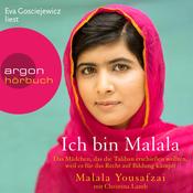 Ich bin Malala - Das Mädchen, das die Taliban erschießen wollten, weil es für das Recht auf Bildung kämpft (ungekürzt) by  Malala Yousafzai audiobook
