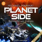Schlacht um Cappa - Planetside-Reihe, Band 2 (Ungekürzt) by  Michael Mammay audiobook