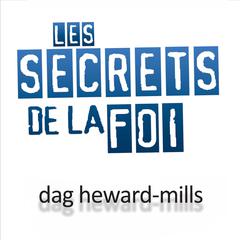 Les Secrets de la Foi by Dag Heward-Mills audiobook