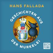 Geschichten aus der Murkelei (Ungekürzt) by  Hans Fallada audiobook
