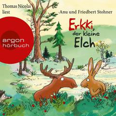 Erkki, der kleine Elch (Gekürzte Lesung) by Anu Stohner audiobook
