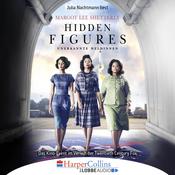Hidden Figures - Unerkannte Heldinnen - Afroamerikanische Mathematikerinnen in der NASA (Ungekürzt) by  Margot Lee Shetterly audiobook
