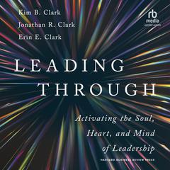 Leading Through by Erin E. Clark audiobook
