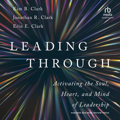 Leading Through by Erin E. Clark audiobook