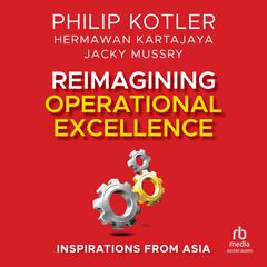 Reimagining Operational Excellence by Philip Kotler audiobook