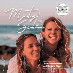 Mutig ist das neue Schön (Ungekürzt) by Julia Schindelmann audiobook