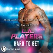 Hard to get - L.A. Players, Teil 2 (Ungekürzt) by  JB Salsbury audiobook