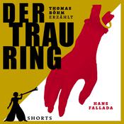 Der Trauring - Erzählbuch SHORTS, Band 4 (Ungekürzt) by  Hans Fallada audiobook