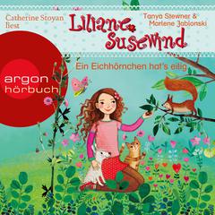 Ein Eichhörnchen hat's eilig - Liliane Susewind (Ungekürzte Lesung) by Tanya Stewner audiobook