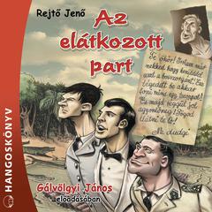 Az elátkozott part (Teljes) by Rejtő Jenő audiobook