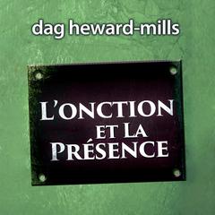 L'Onction Et La Présence by Dag Heward-Mills audiobook