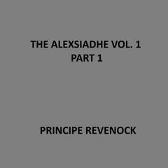 The Alexsiadhe Vol. 1 Part 1 by Principe Revenock audiobook