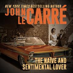 The Naïve and Sentimental Lover by John le Carré audiobook