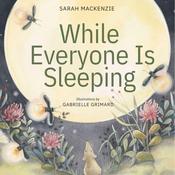 While Everyone Is Sleeping by  Sarah Mackenzie audiobook