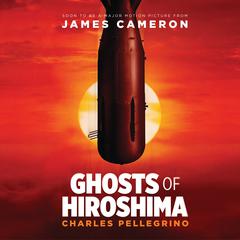 Ghosts of Hiroshima by Charles Pellegrino audiobook