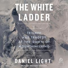 The White Ladder by Daniel Light audiobook
