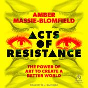 Acts of Resistance by  Amber Massie-Blomfield audiobook