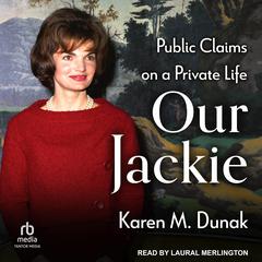 Our Jackie by Karen M. Dunak audiobook