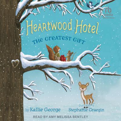 The Greatest Gift by Kallie George audiobook