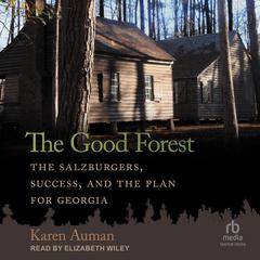 The Good Forest by Karen Auman audiobook