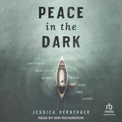 Peace in the Dark by  Jessica Herberger audiobook