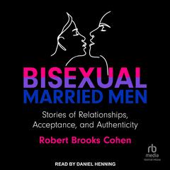 Bisexual Married Men by Robert Cohen audiobook