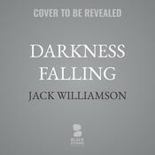 Darkness Falling by  Jack Williamson audiobook