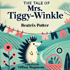 The Tale of Mrs. Tiggy-Winkly by Beatrix Potter audiobook