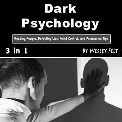 Dark Psychology by Wesley Felt audiobook